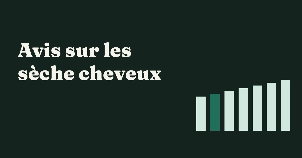Avis sur les sèche cheveux